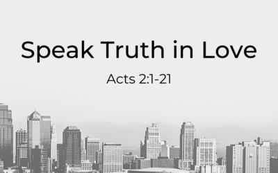 Speak Truth In Love 05.31.20