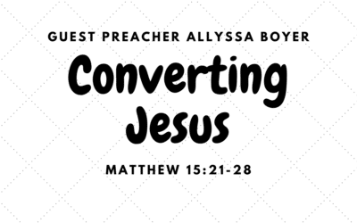 Converting Jesus 08.16.20