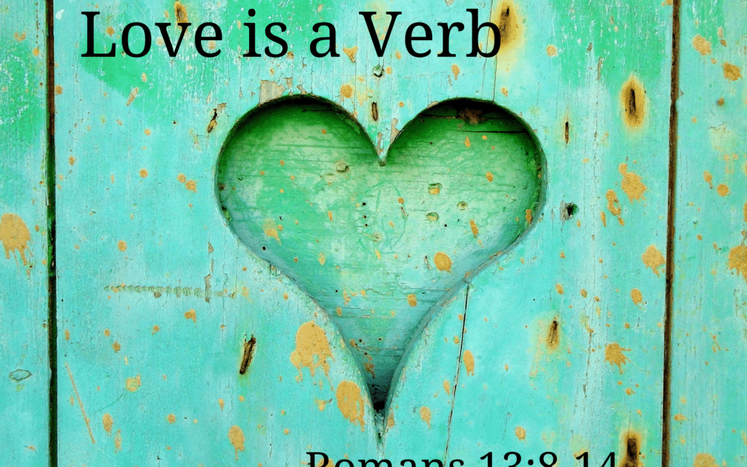 Love is a Verb 09.06.20