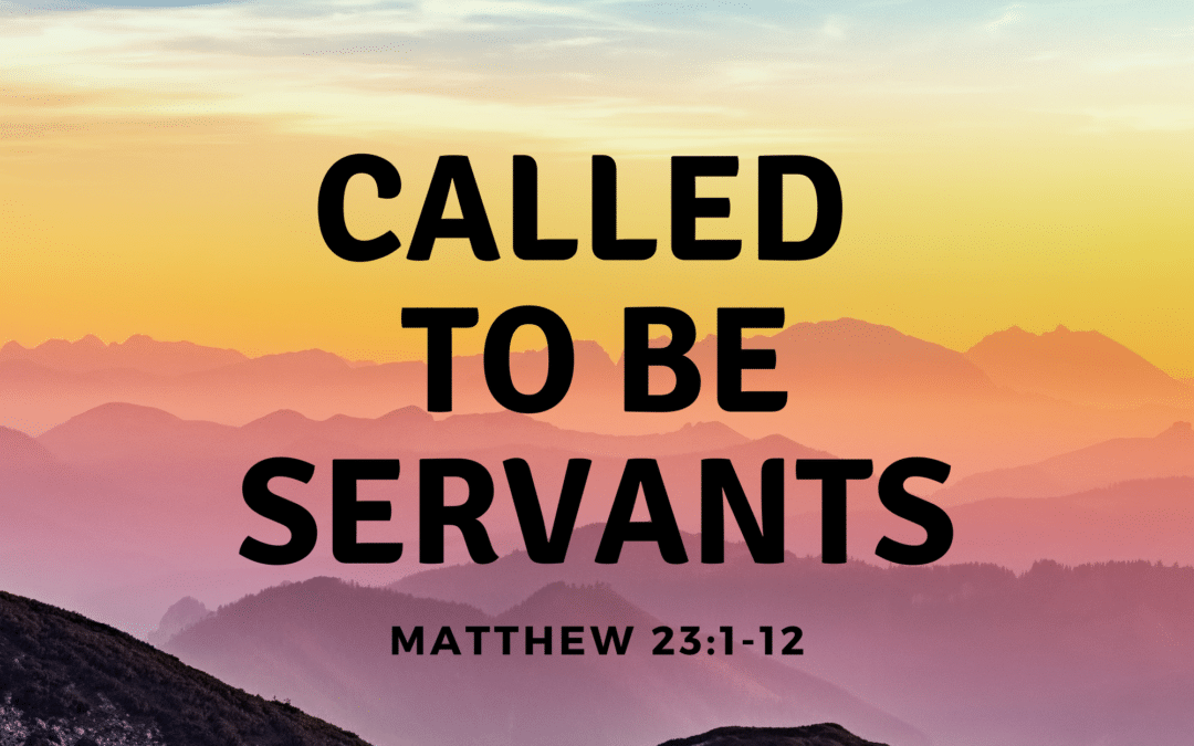 Called to be Servants 11.01.20