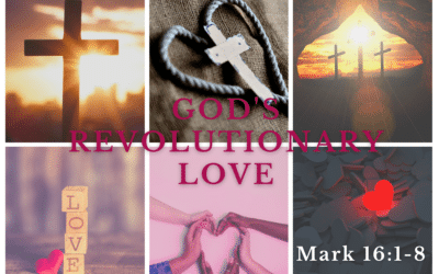 God’s Revolutionary Love 4.4.21