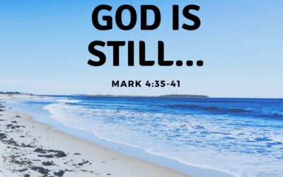 God is Still… 6.20.21