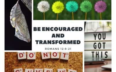 Be Encouraged and Transformed 11.14.21
