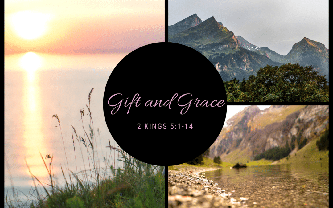 Gift and Grace 7.3.22
