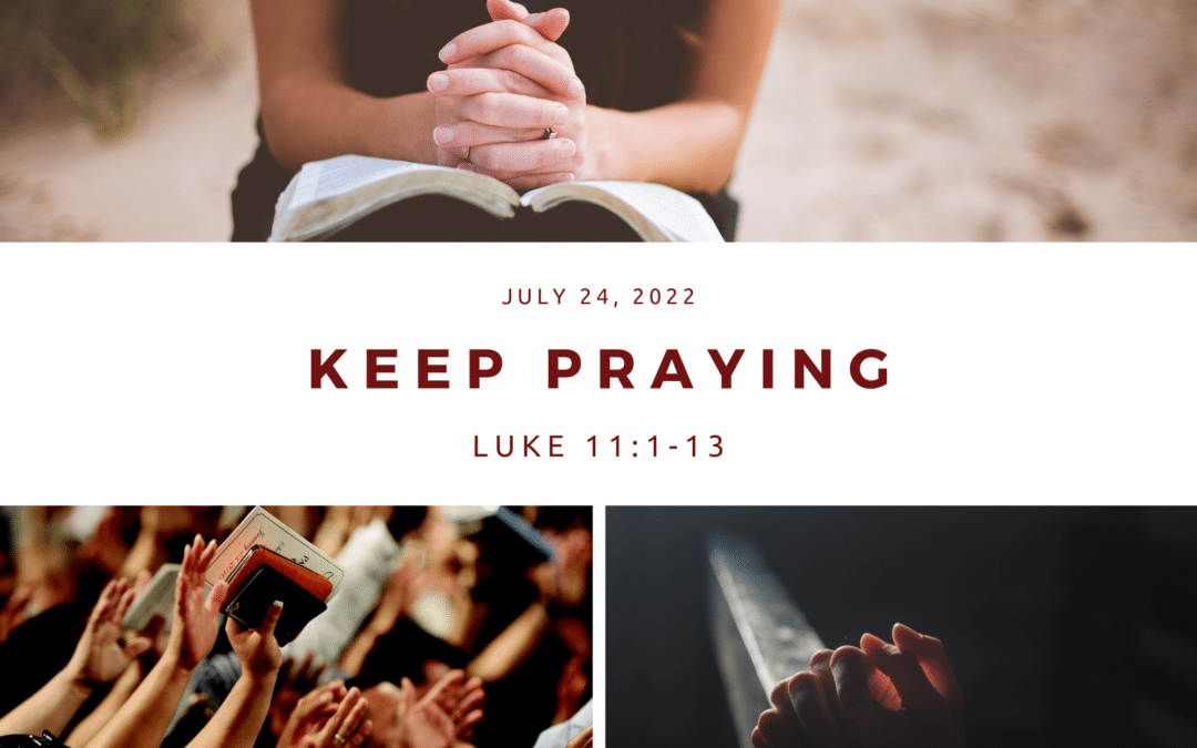 Keep Praying 7.24.22