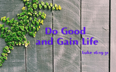 Do Good and Gain Life 9.25.22