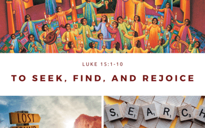 To Seek, Find, and Rejoice 9.11.22