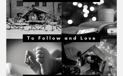 To Follow and Love 12.24.22