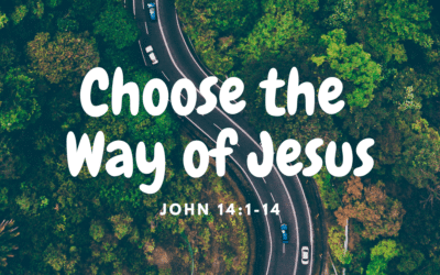 Choose the Way of Jesus 5.7.23