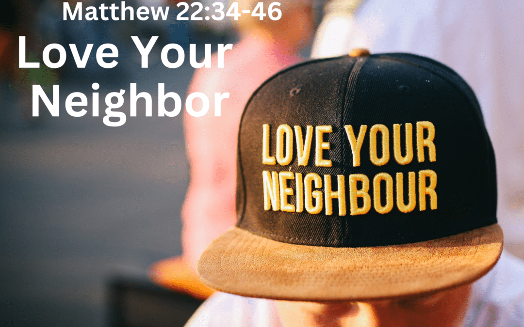 Love Your Neighbor 10.29.23