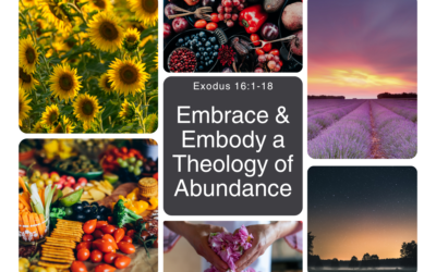 Embrace and Embody a Theology of Abundance 10.5.25